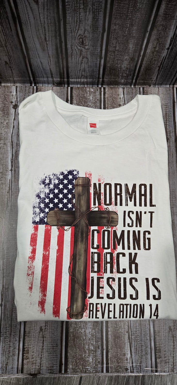"Normal Isn't Coming Back, Jesus Is" Christian Patriotic T-Shirt ✝️
